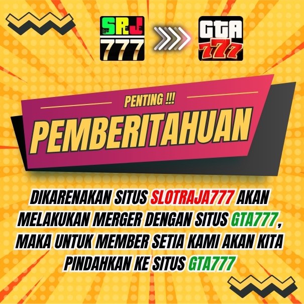 Slotraja777 Pindah ke GTA777